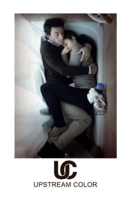 Upstream Color - 2013